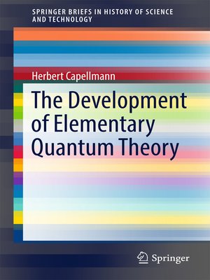 cover image of The Development of Elementary Quantum Theory